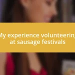 My experience volunteering at sausage festivals