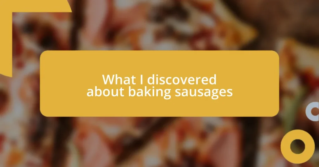 What I discovered about baking sausages