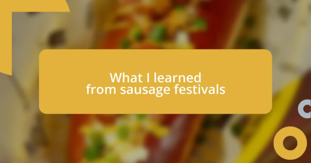 What I learned from sausage festivals