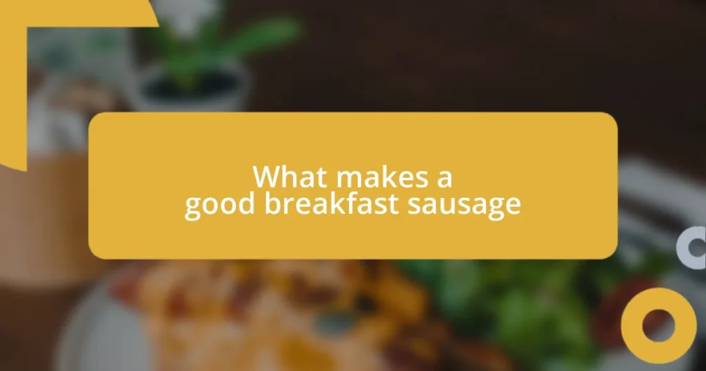 What makes a good breakfast sausage